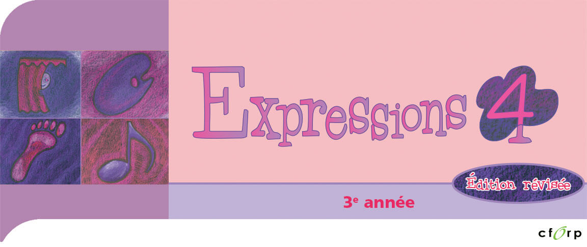 Expressions 4, 3<sup>e</sup> année, édition révisée