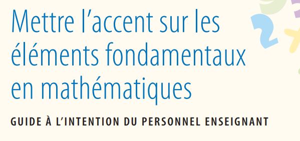 Mettre l'accent sur les éléments fondamentaux en mathématiques - Guide à l'intention du personnel enseignant