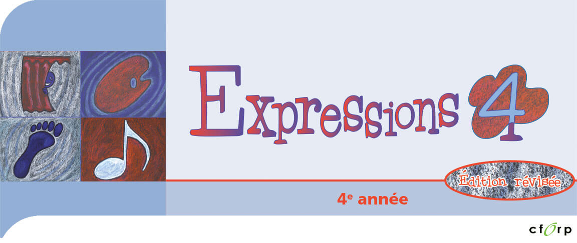 Expressions 4, 4<sup>e</sup> année, édition révisée