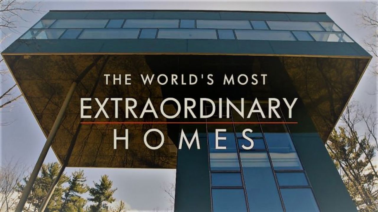 the world's most extraordinary homes