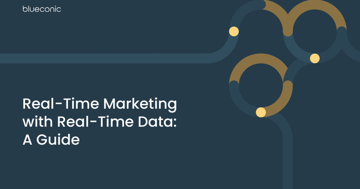 Sammenligne for meget galdeblæren Real-Time Marketing with Real-Time Data: A Guide | BlueConic