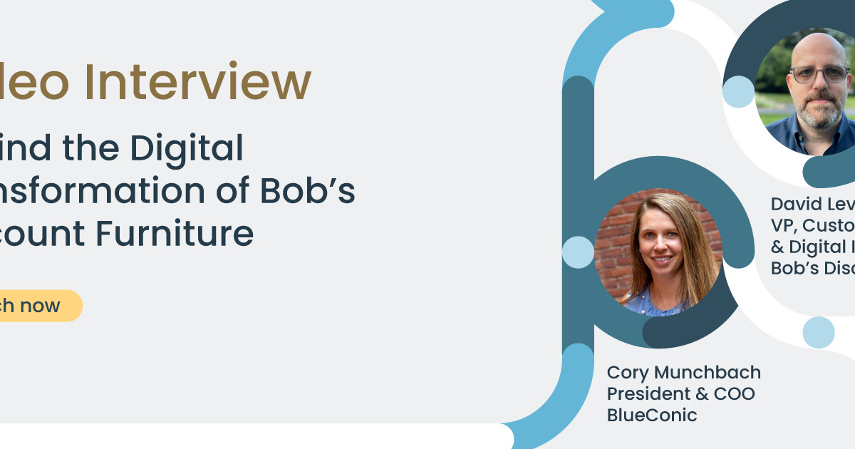 Behind the Digital Transformation of Bob s Discount Furniture