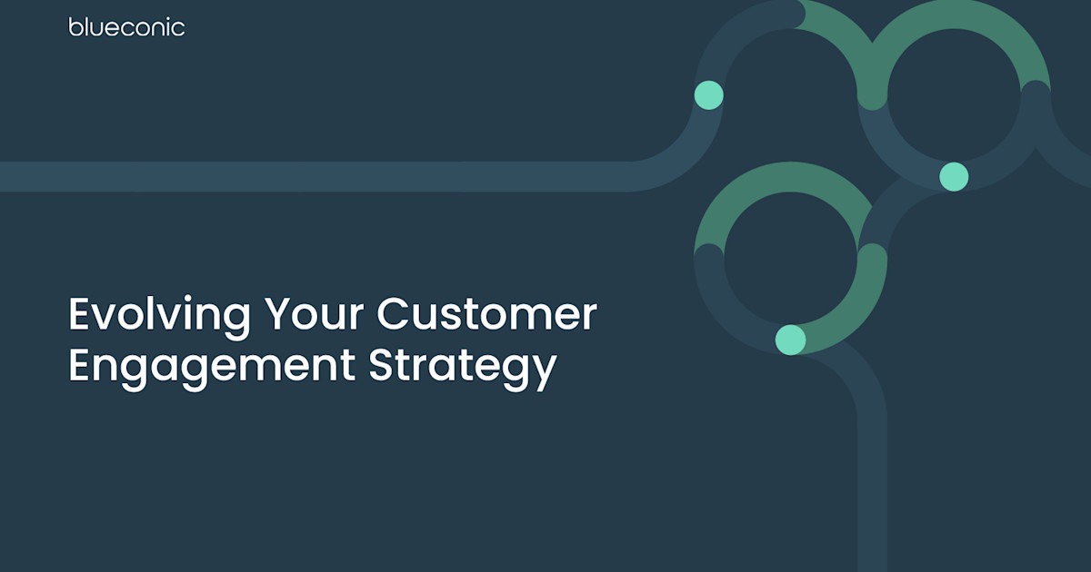 Evolving Your Customer Engagement Strategy | BlueConic