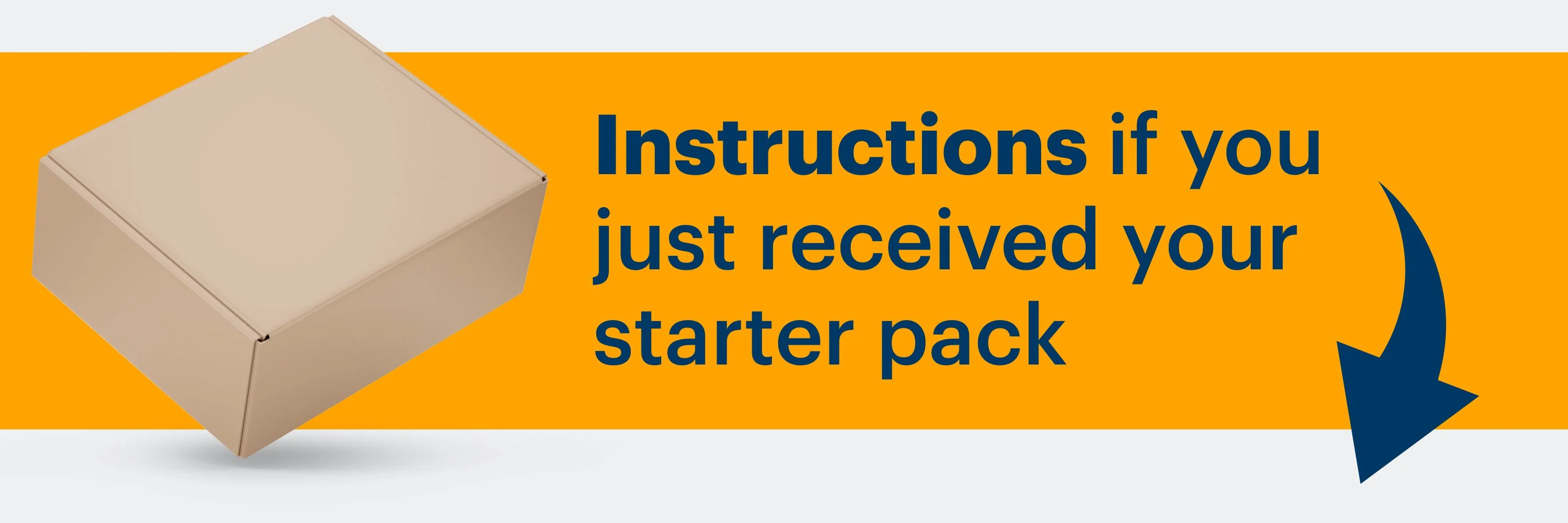 Instructions if you just received starter pack