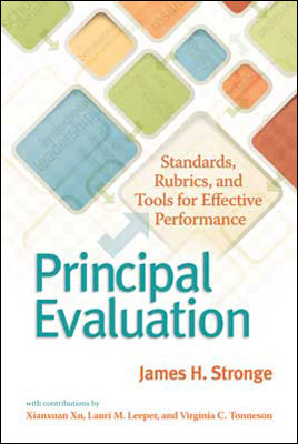 Principal Evaluation: Standards, Rubrics, and Tools for Effective ...