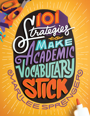 One Hundred and One Strategies to Make Academic Vocabulary Stick