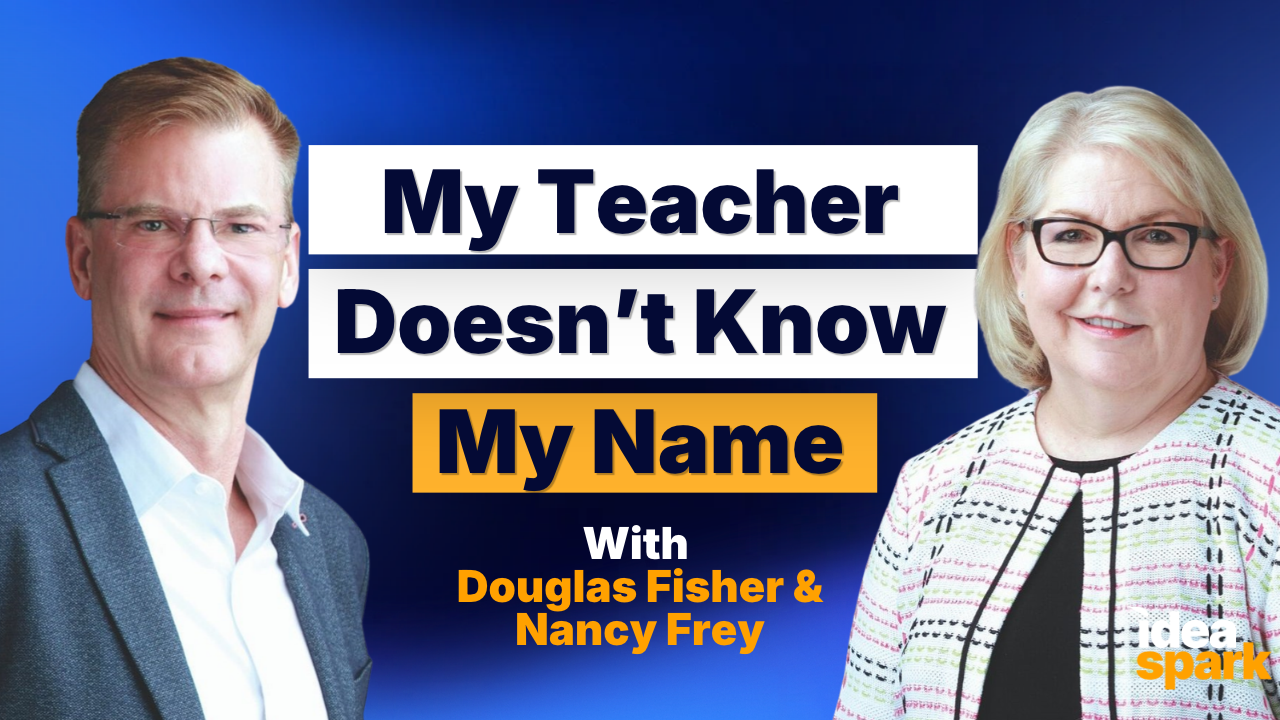 IdeaSpark - Douglas Fisher and Nancy Frey