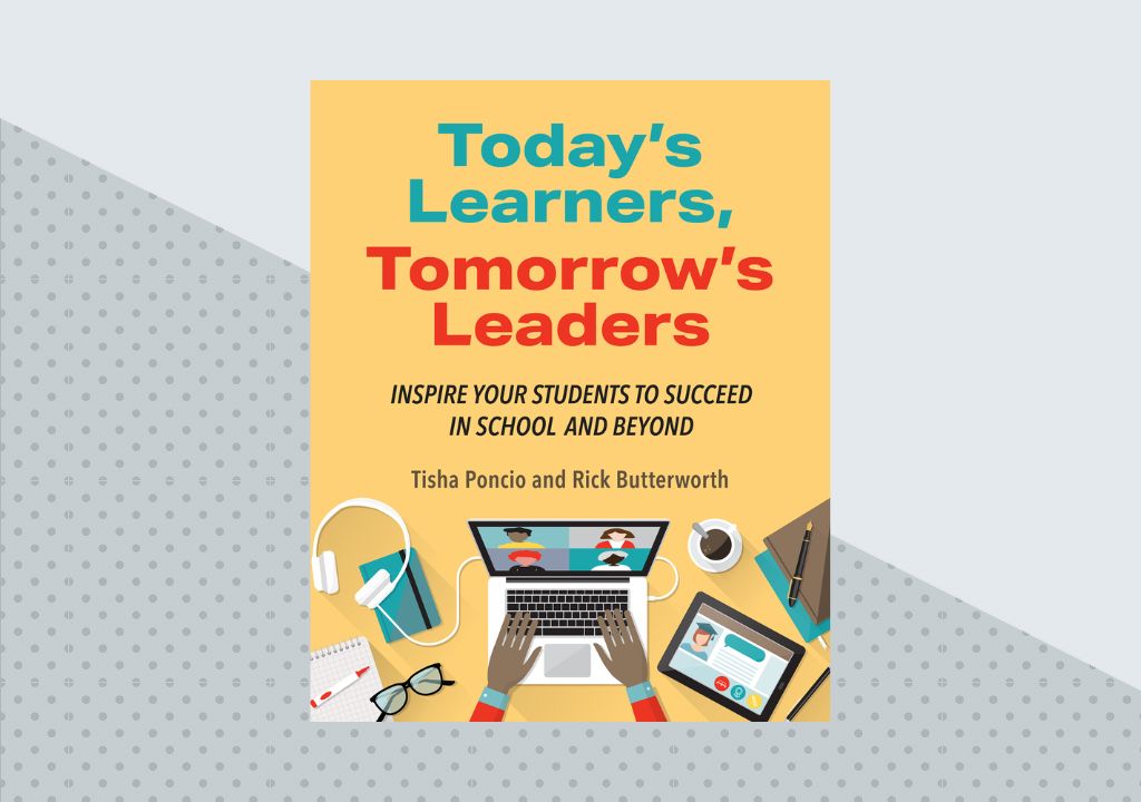 Today's Learners, Tomorrow's Leaders