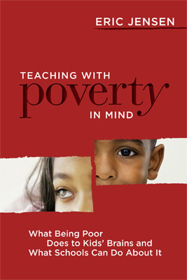 Teaching with Poverty in Mind: What Being Poor Does to Kids ...