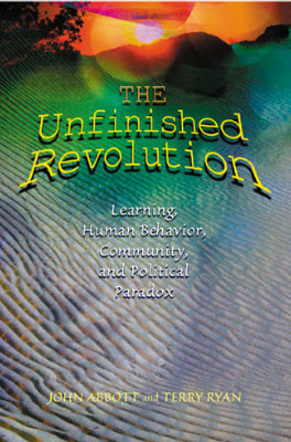 The Unfinished Revolution: Learning, Human Behavior, Community