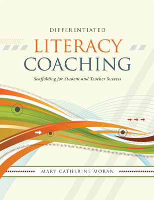 Differentiated Literacy Coaching: Scaffolding for Student and Teacher  Success