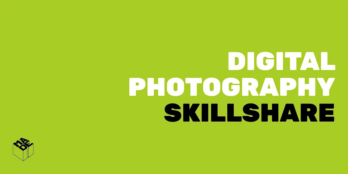 MADE Skillshare: Digital Photography