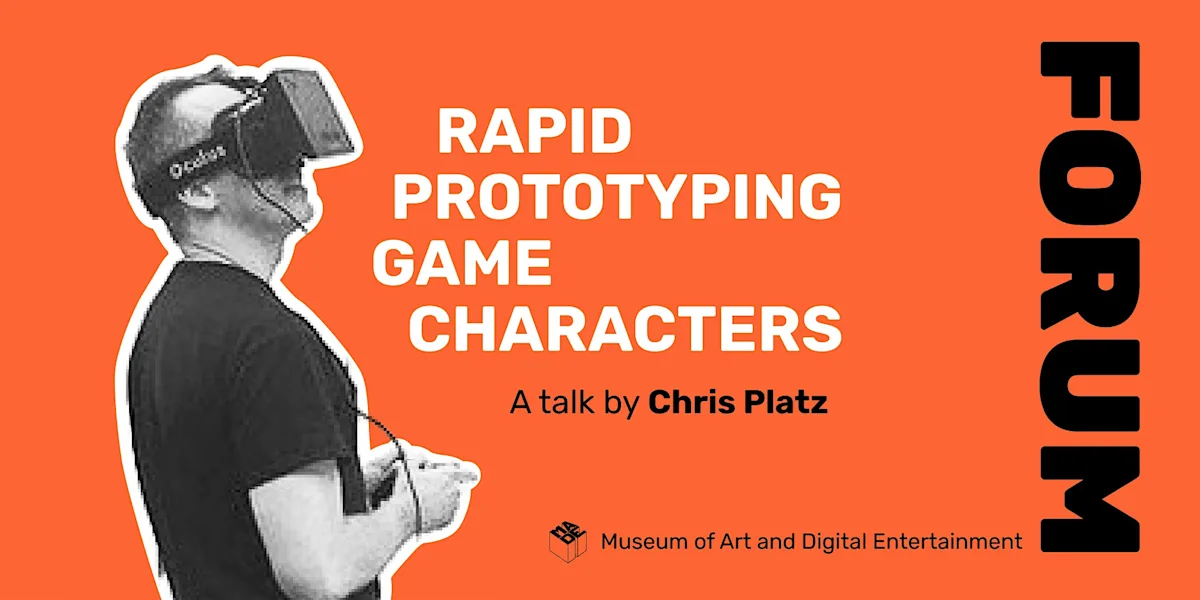 MADE Forum: Chris Platz "Rapid Prototyping Game Characters"