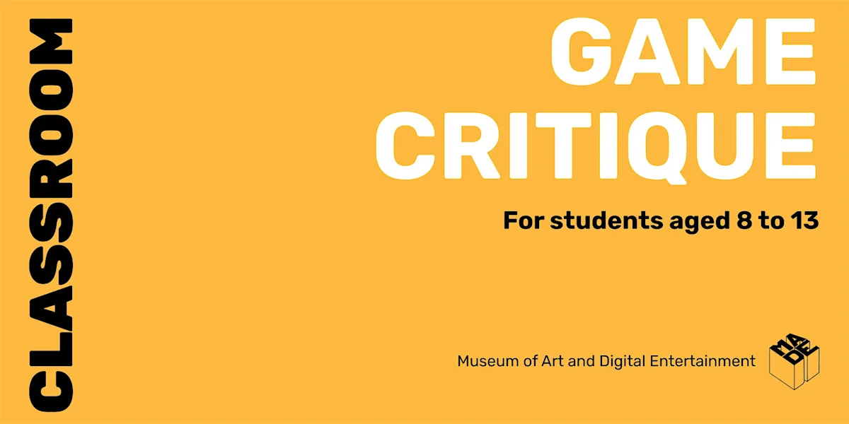 MADE Classroom: Game Critique for Kids