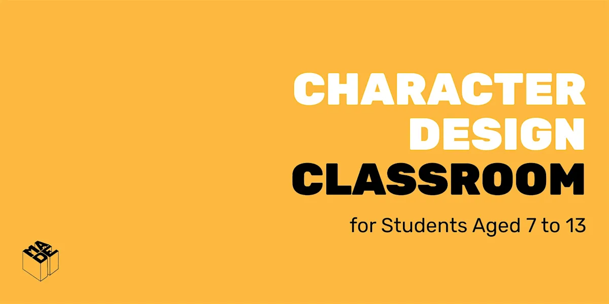 MADE Classroom: Character Design