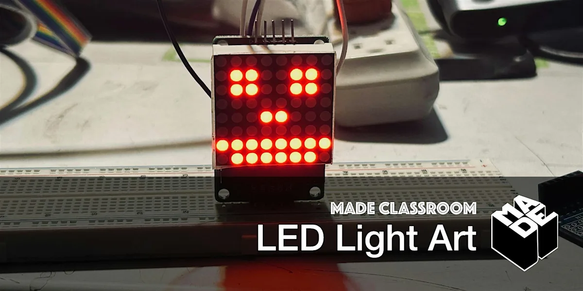 MADE Classroom: Create Light Art with a LED Matrix
