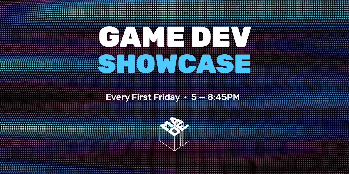First Friday Nights - MADE Showcase