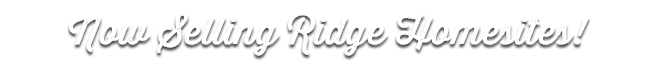 community-Slogan-Ridge Homesites.png 1755818209009