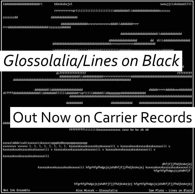 "Glossolalia/Lines on Black Out Now on Carrier Records"