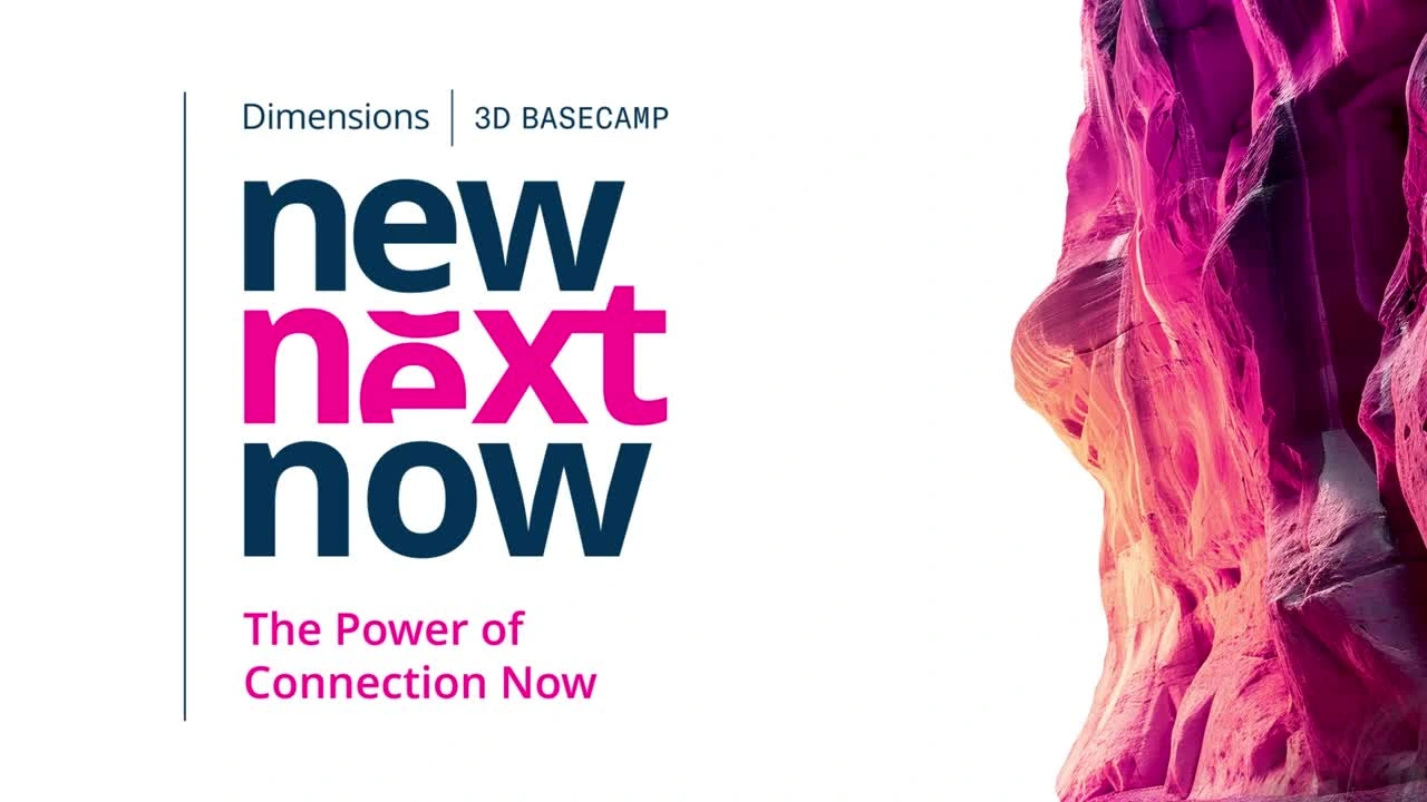 Trimble Dimensions and 3D Basecamp banner with text "new next now: The Power of Connection Now" and a colorful, stylized rock formation.