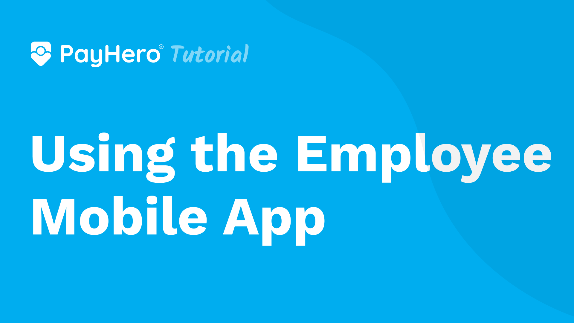 Using the employee mobile app | PayHero Video Guide