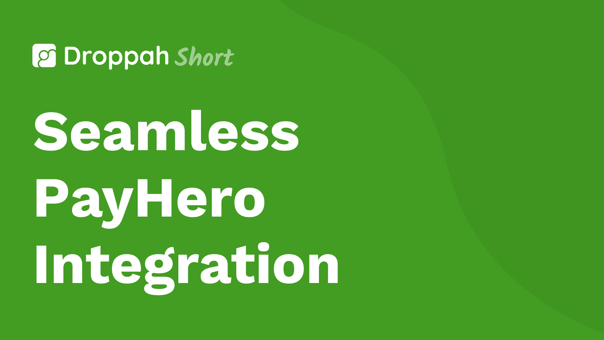 Seamless PayHero Integration | Droppah Video Guide Seamless PayHero Integration | Droppah Video Guide
