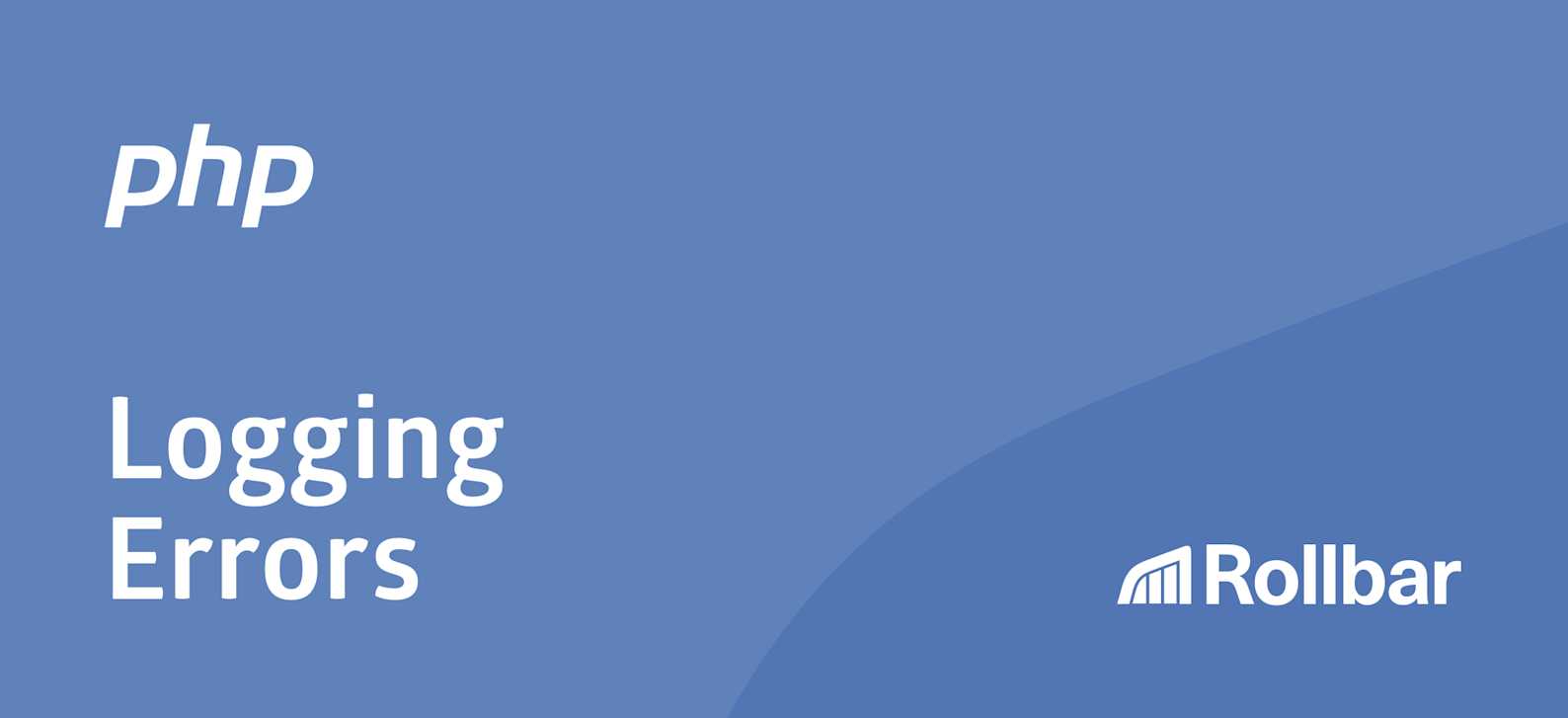 Where are PHP Errors Logged? Rollbar