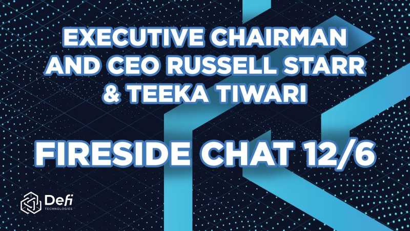 DeFi Technologies CEO Russell Starr & Teeka Tiwari Fireside Chat 12/6