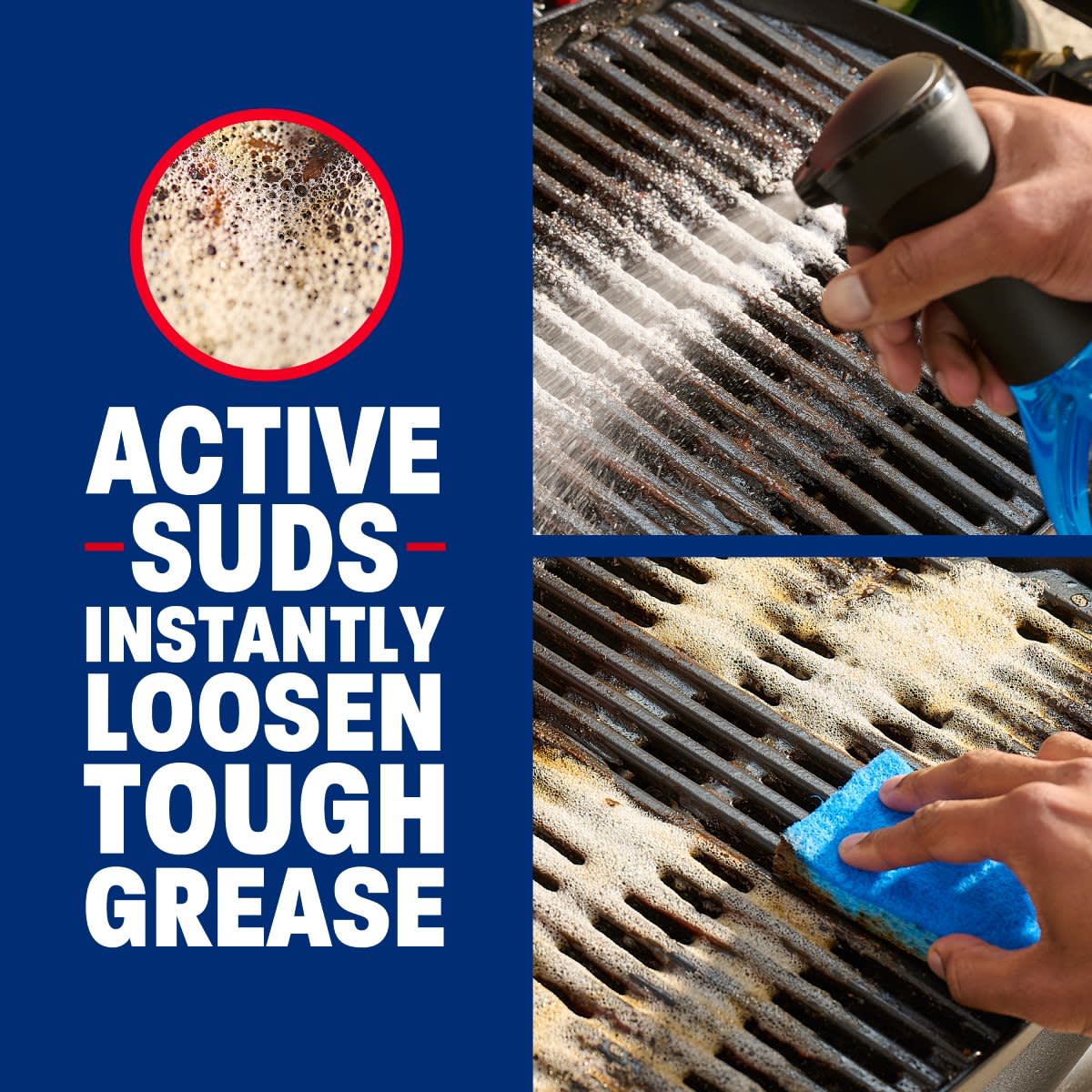 Active suds instantly loosen tough grease