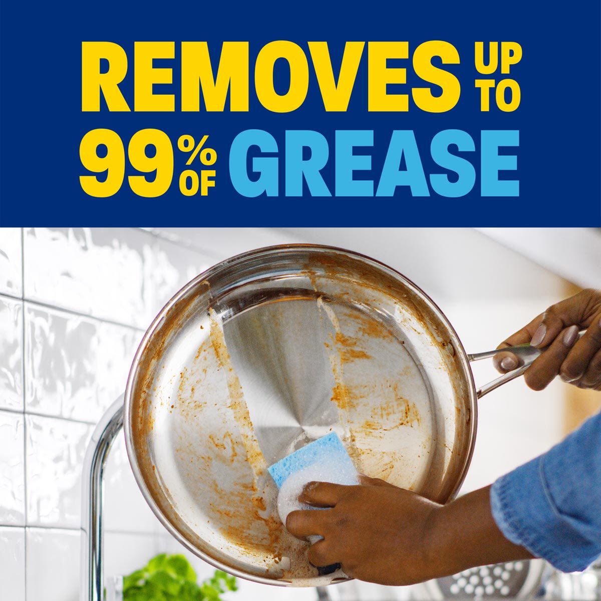 Removes up to 99% of grease.