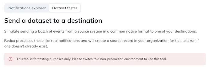 An example of a warning message in the Redox dashboard if you try to use Dataset Tester in a production environment. 