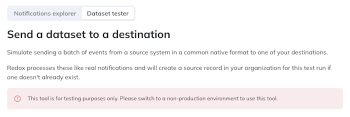 An example of a warning message in the Redox dashboard if you try to use Dataset Tester in a production environment. 