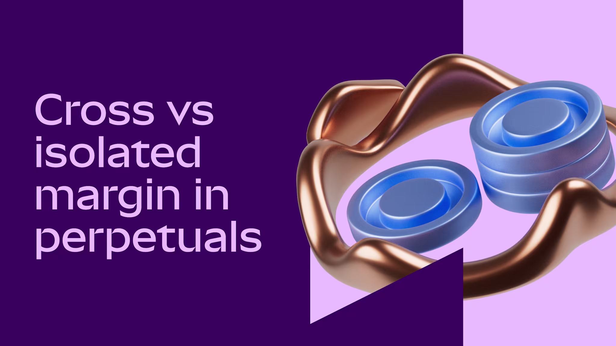 A guide to cross vs isolated margin in perpetual trading