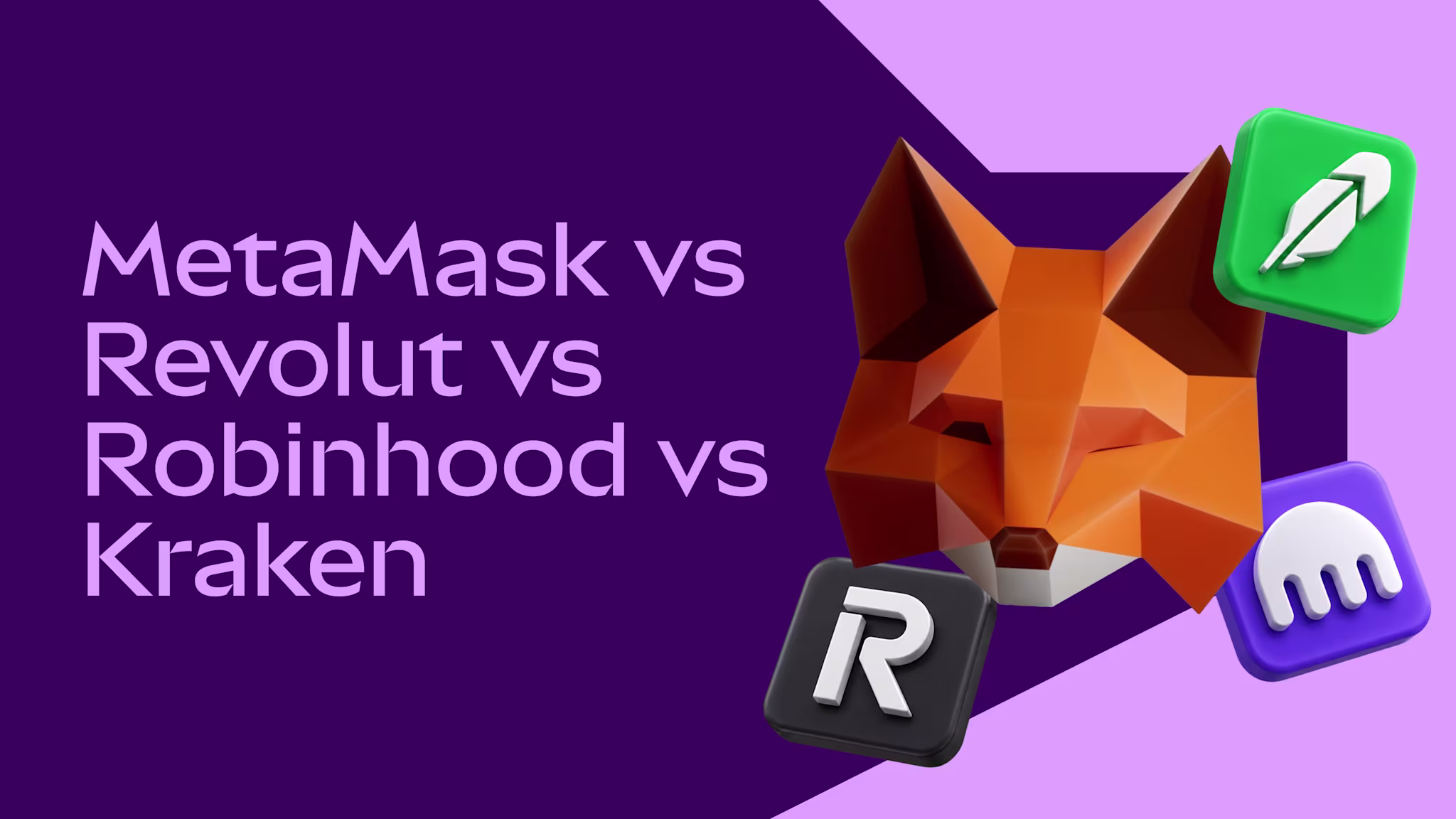 MetaMask vs Revolut vs Robinhood vs Kraken