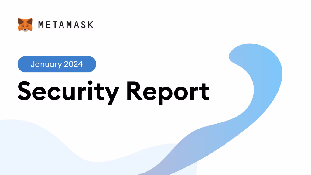 MetaMask Security Monthly: January 2024