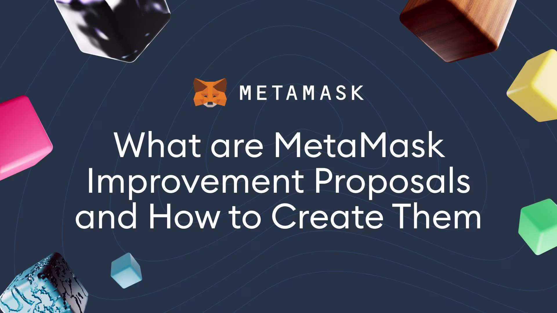 What are MetaMask Improvement Proposals and How to Create Them