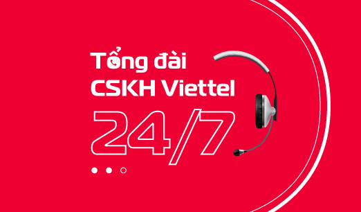 Tổng đài Viettel 24/7. Hotline chăm sóc khách hàng Viettel theo từng dịch vụ mới nhất