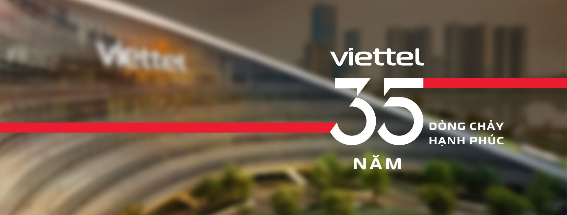 Viettel 35 năm - dòng chảy hạnh phúc