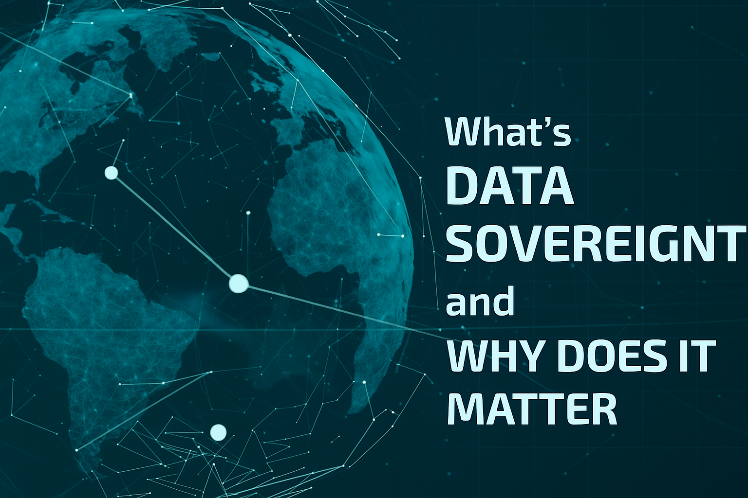 What's Data Sovereignty and Why Does It Matter