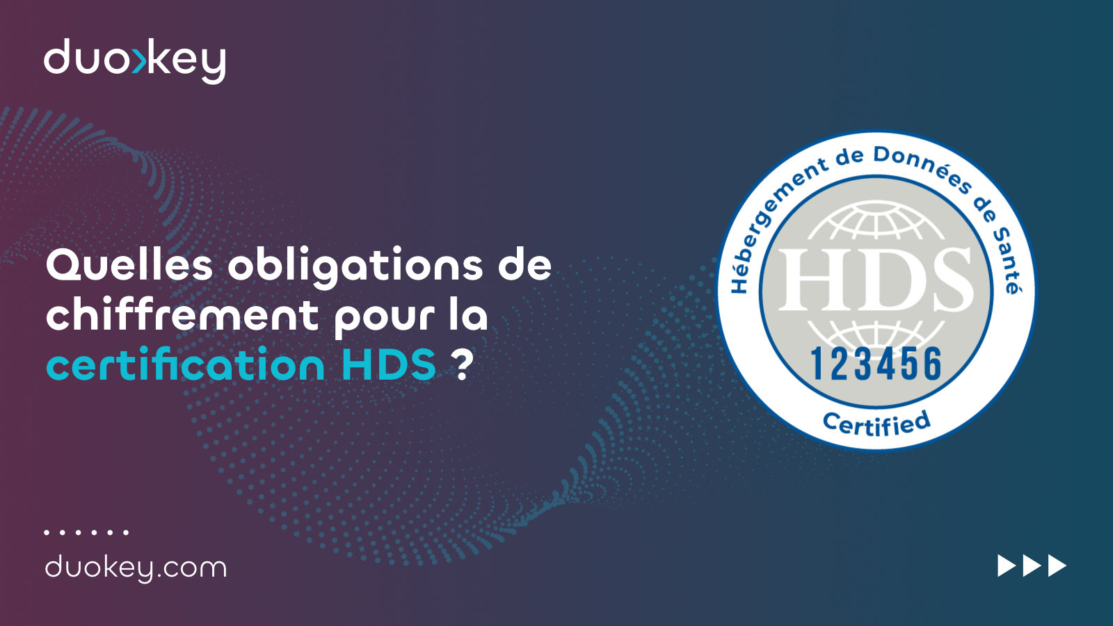 Quelles obligations de chiffrement pour la certification HDS ?