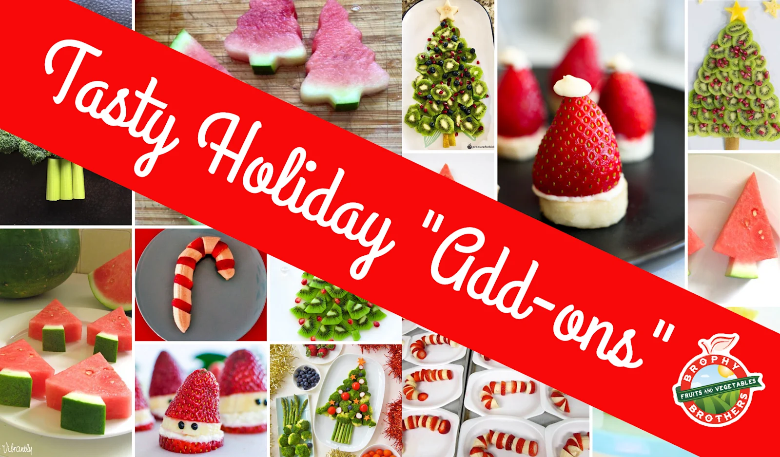 Tasty Holiday Add- Ons Graphic Title for the "Tasty Holiday Add-ons" blog post. Featuring the dishes made with the fruits and vegetables.