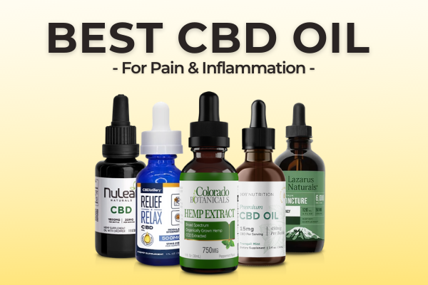 5 Best CBD Oil for Pain & Inflammation: 2022 Update