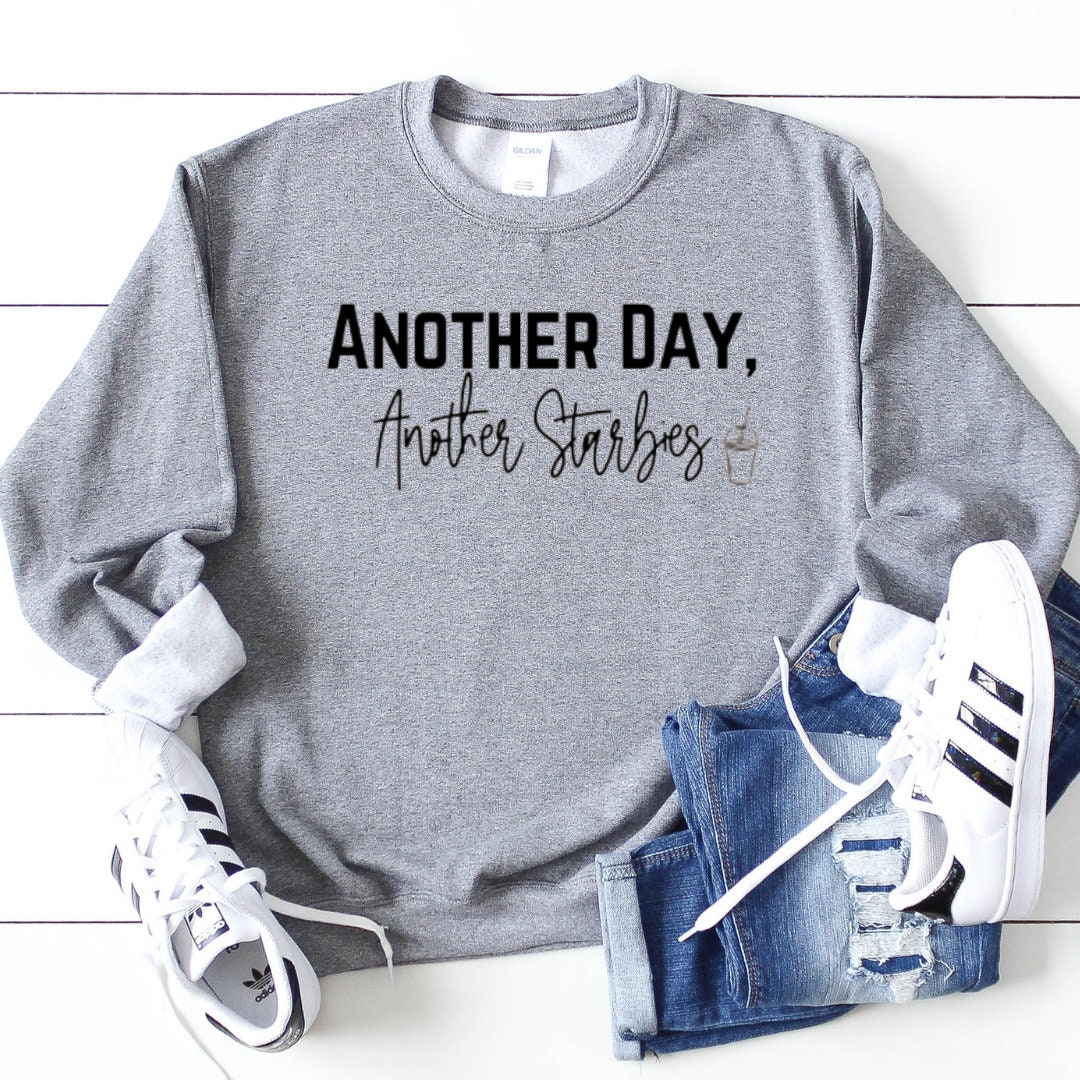 Another Day Another Starbies, Starbucks Shirt For Women, Sta