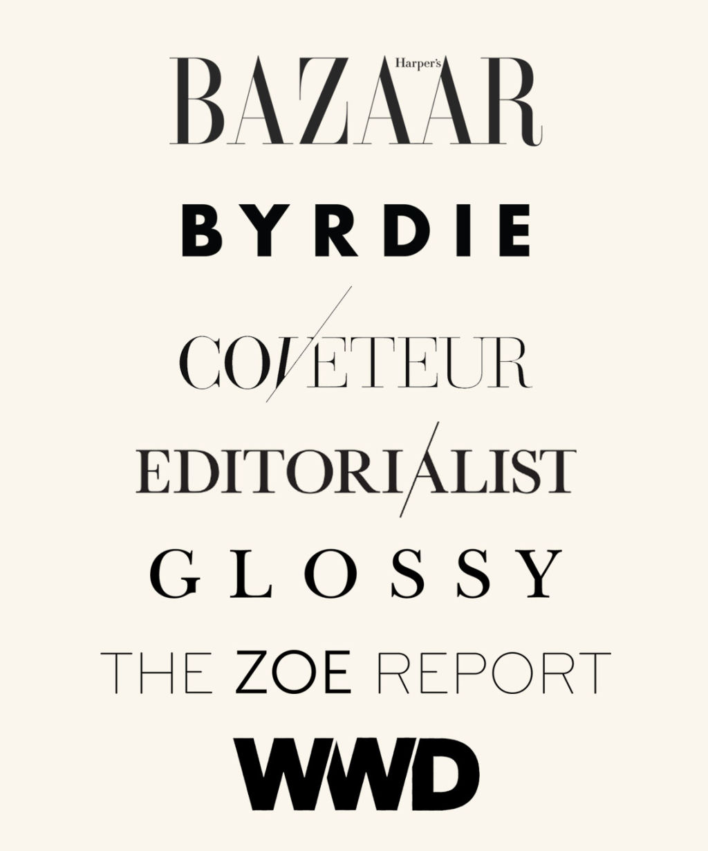 Press that have fearured Veracity: Harper's Bazaar, Byrdie, Coveteur, Editorialist, Glossy, The Zoe Report, WWD