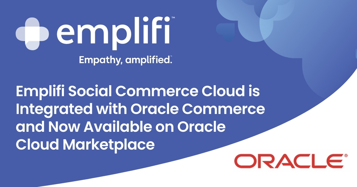 Emplifi Social Commerce Cloud Integrated with Oracle Commerce ...