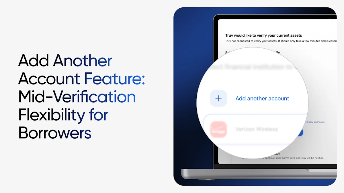 Add Another Account Feature: Mid-Verification Flexibility for Borrowers