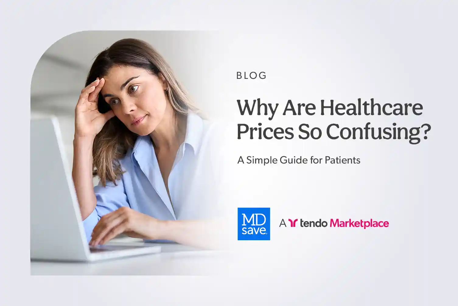 Why Are Healthcare Prices So Confusing? A Guide for Patients