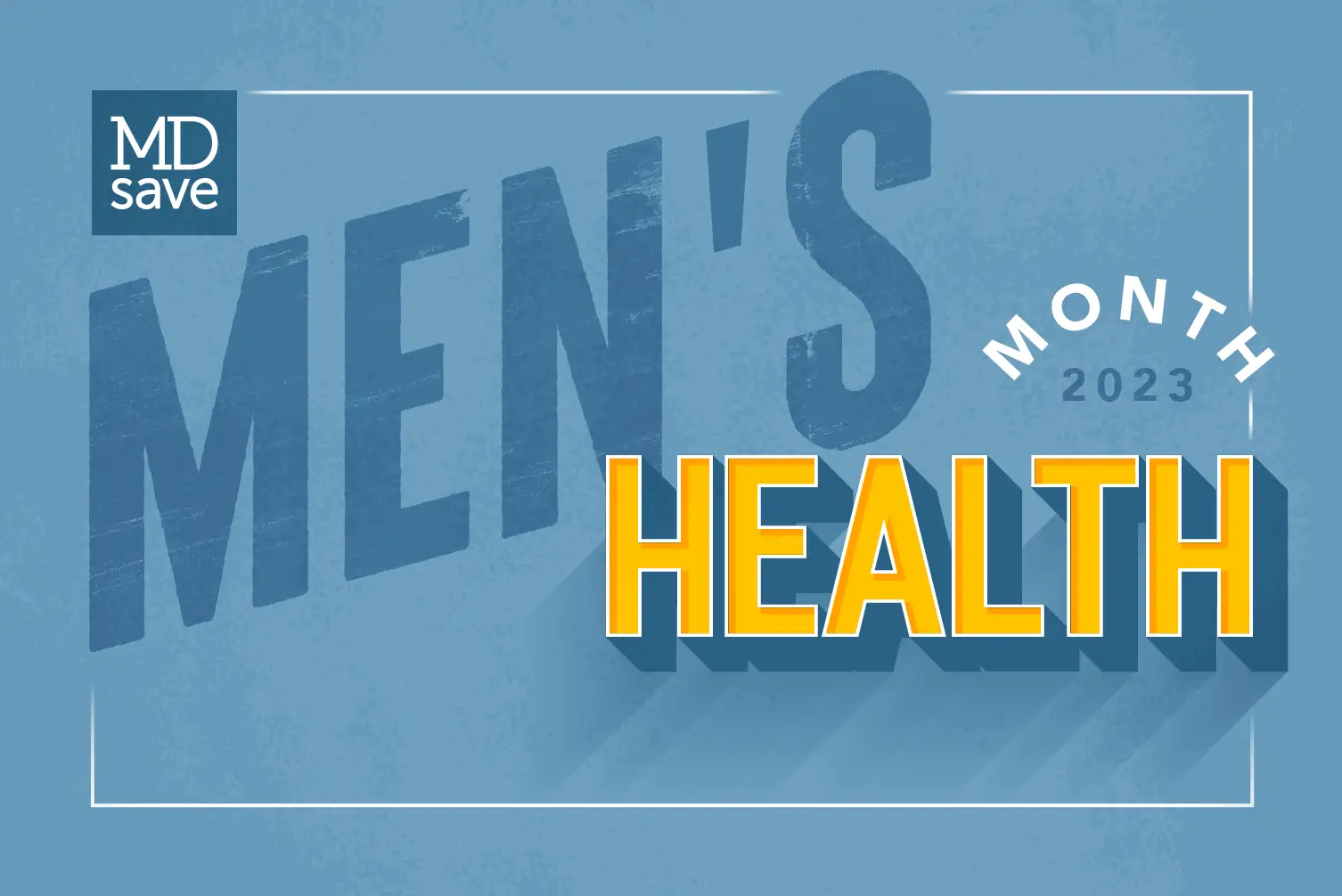Celebrating Men's Health Month - Blog Entries - MDsave