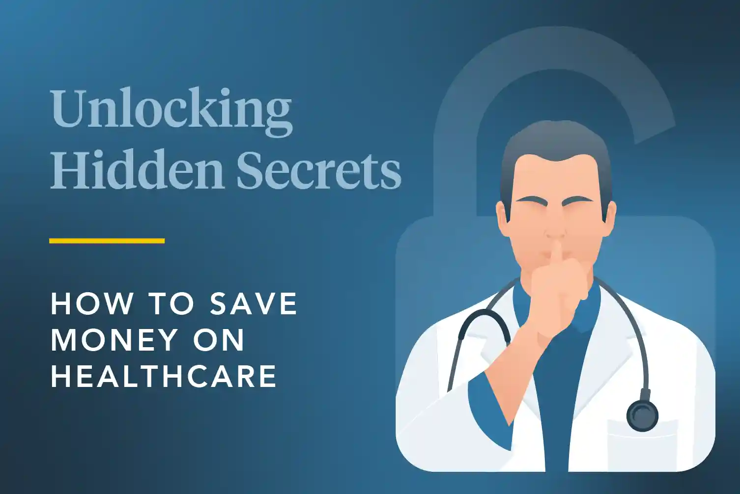 Unlocking Hidden Secrets: How to Save Money on Healthcare