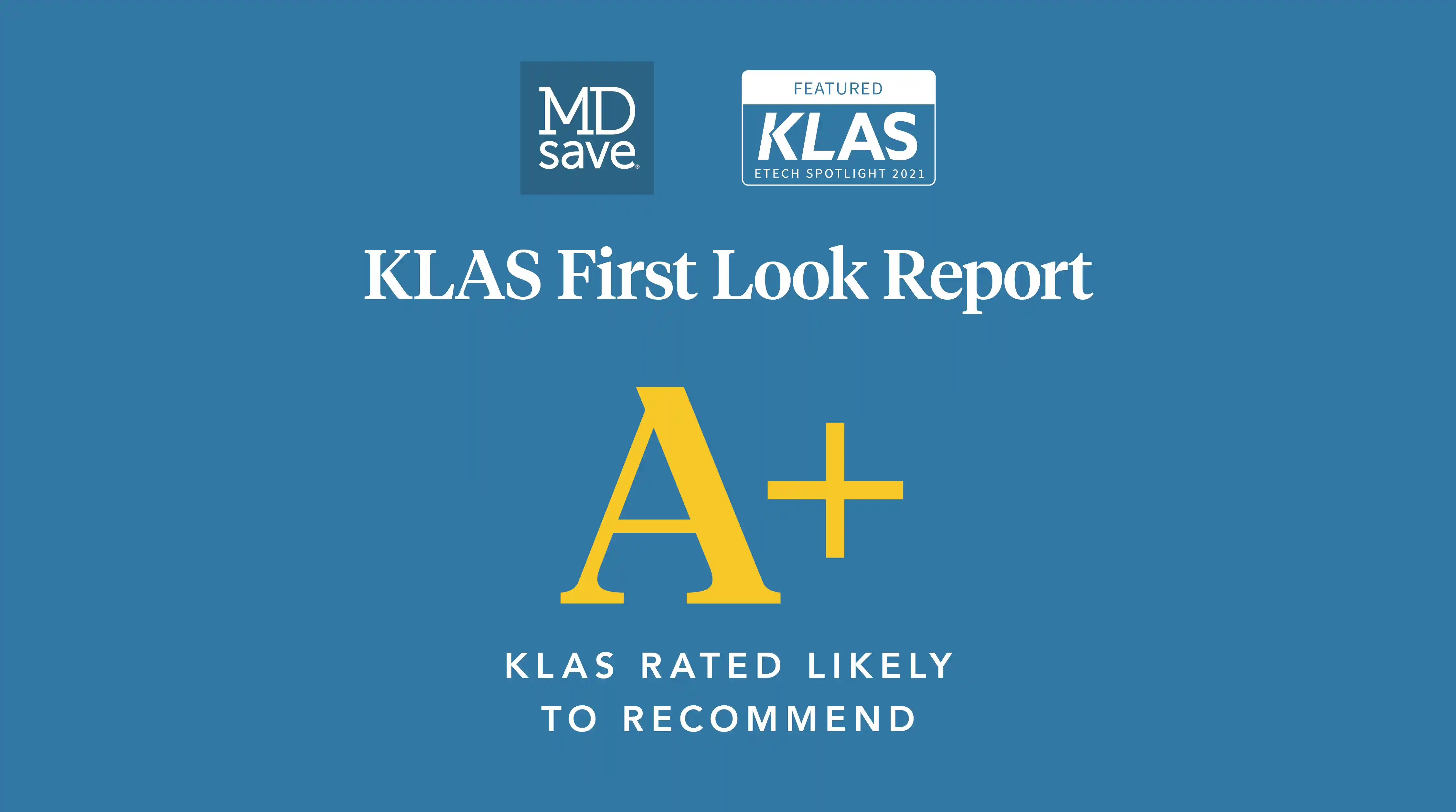 MDsave Rated "A+ Likely to Recommend" by KLAS Research